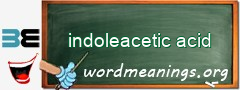 WordMeaning blackboard for indoleacetic acid